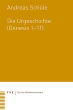 Die Urgeschichte (Genesis 1–11)