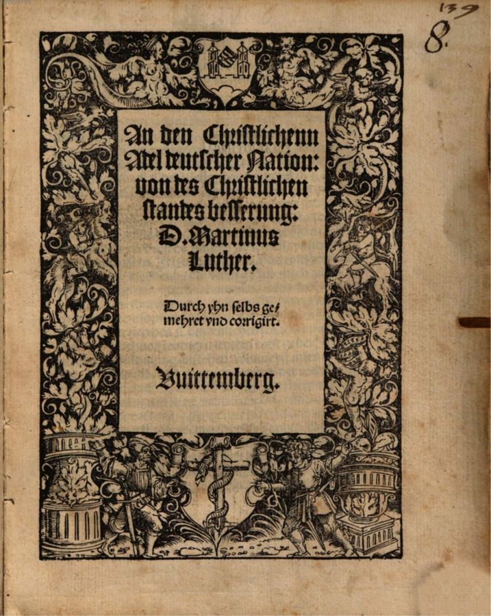 Hauptschrift Martin Luthers: An den christlichen Adel deutscher Nation von des christlichen Standes Besserung